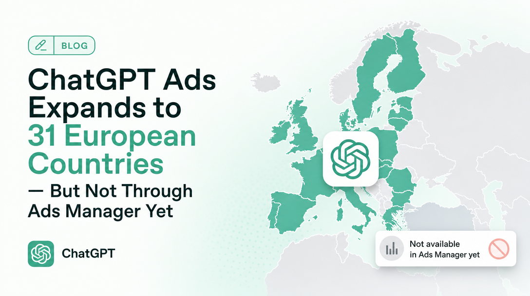 ChatGPT Ads Expands to 31 European Countries — But Not Through Ads Manager Yet