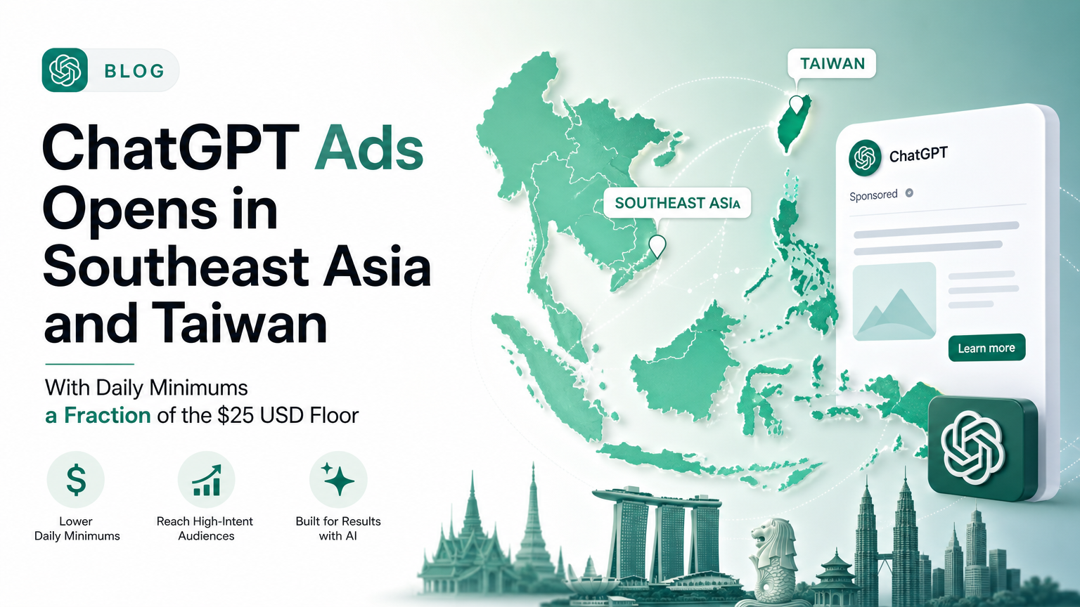 ChatGPT Ads Opens in Southeast Asia and Taiwan — With Daily Minimums a Fraction of the $25 USD Floor