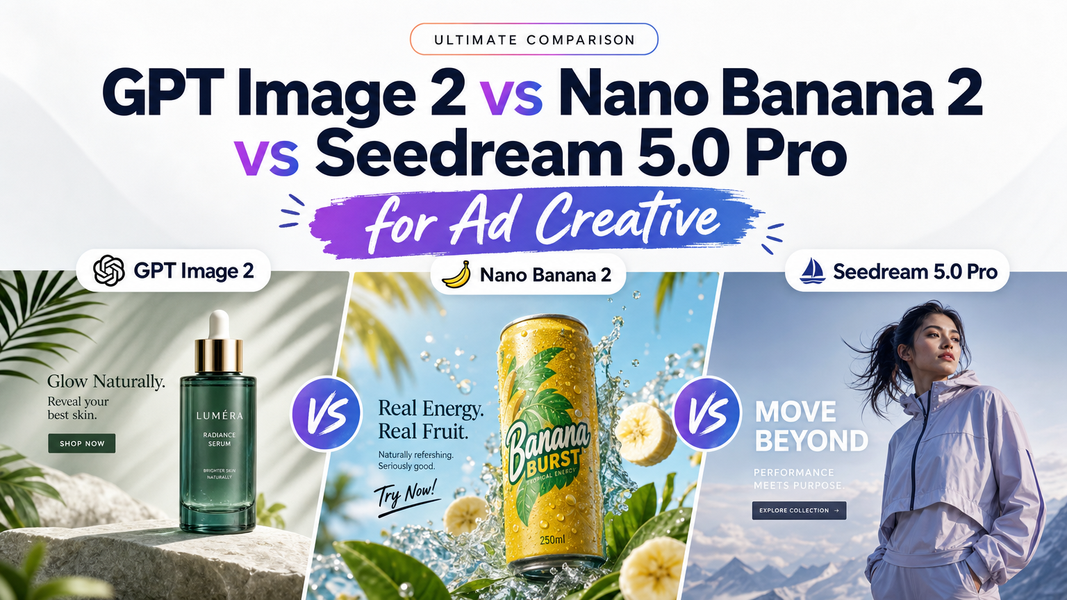 GPT Image 2 vs Nano Banana 2 vs Seedream 5.0 Pro for Ad Creative