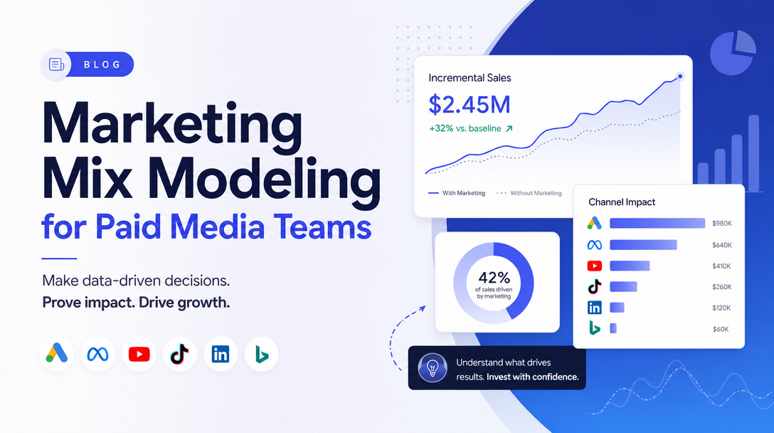 Marketing Mix Modeling for Paid Media Teams